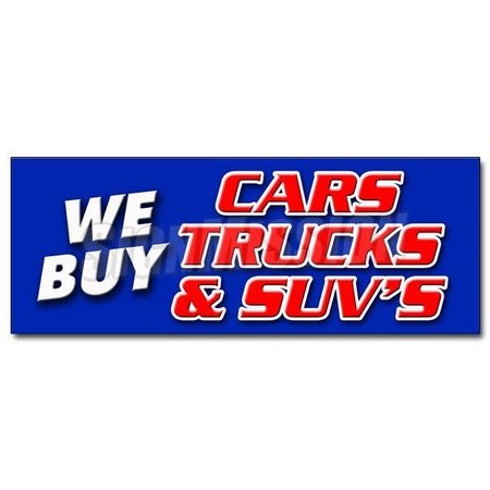 SIGNMISSION 12 in Height, 1 in Width, Vinyl, 12" x 4.5", D-12 We Buy Cars Trucks & Suv D-12 We Buy Cars Trucks & Suv